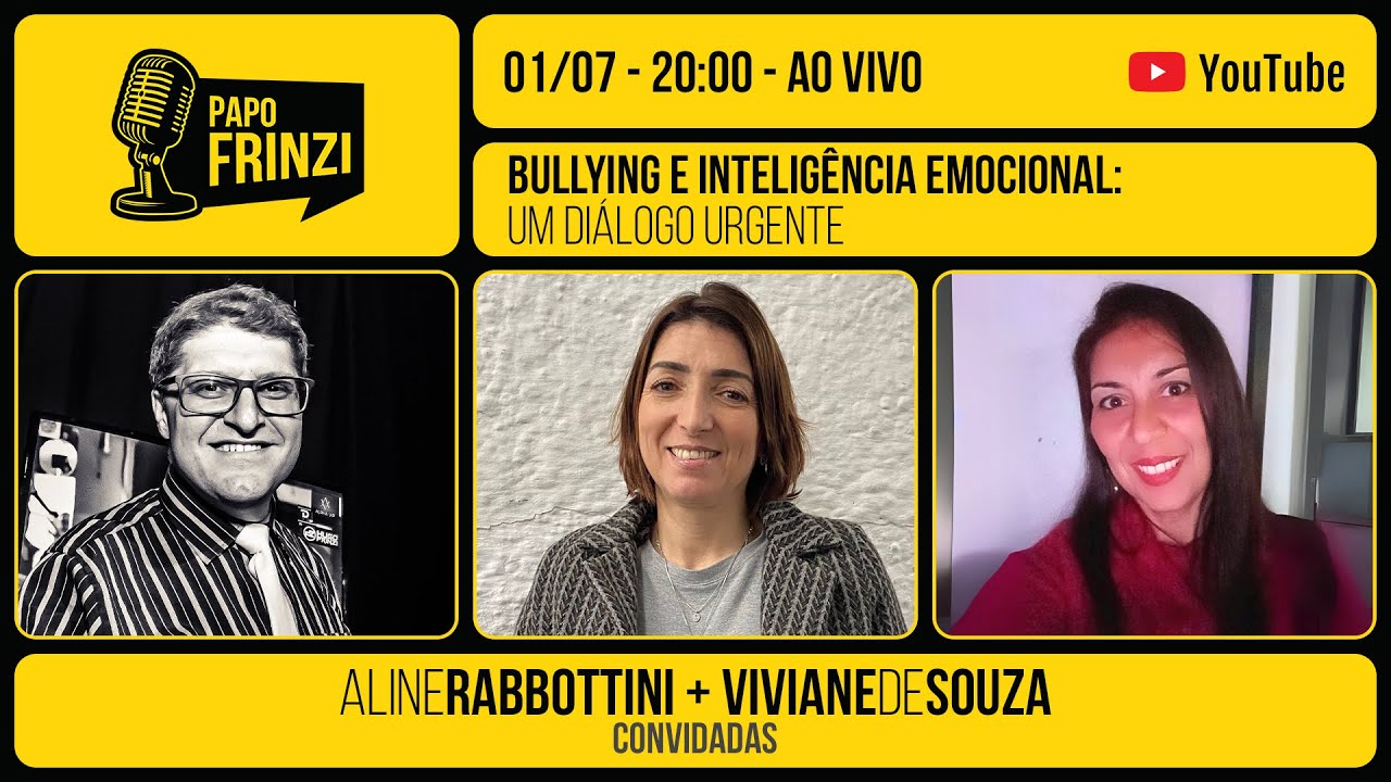 🧠 Bullying e Inteligência Emocional: Um Diálogo Urgente com Aline Rabbottini e Viviane de Souza