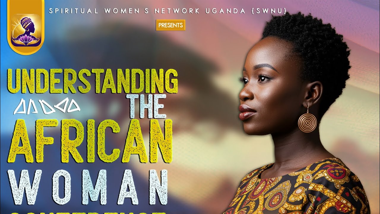UNDERSTANDING AFRICAN  WOMEN CONFERENCE 2026