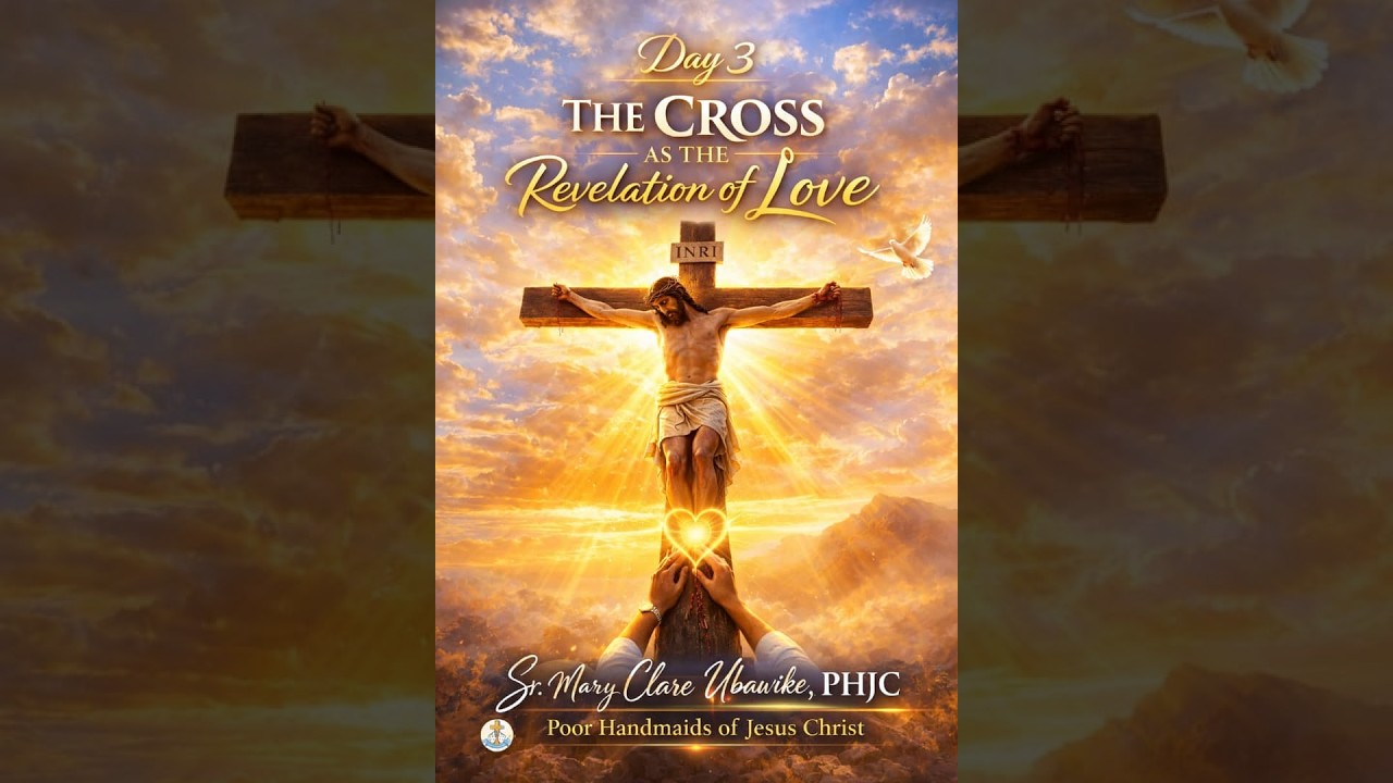 THE CROSS AS A REVELATION OF LOVE (DAY THREE)
