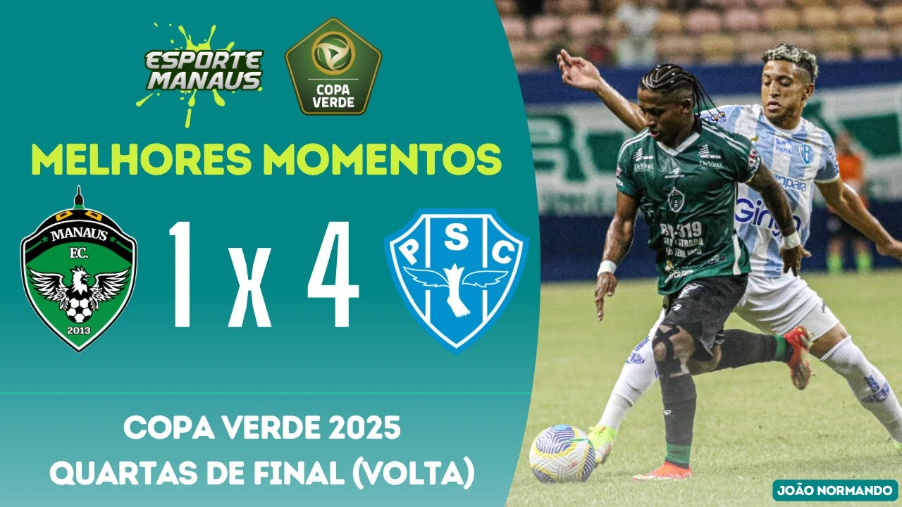 MANAUS 1 X 4 PAYSANDU | MELHORES MOMENTOS | QUARTAS DE FINAL DA COPA VERDE 2025 | JOGO DE VOLTA