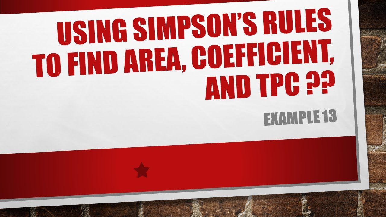 How to use Simpson's Rules to find area, coefficient, and TPC??