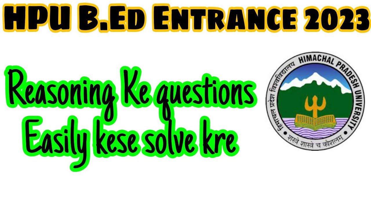 Reasoning questions kese solve kre ? HPU B.Ed Entrance 2023