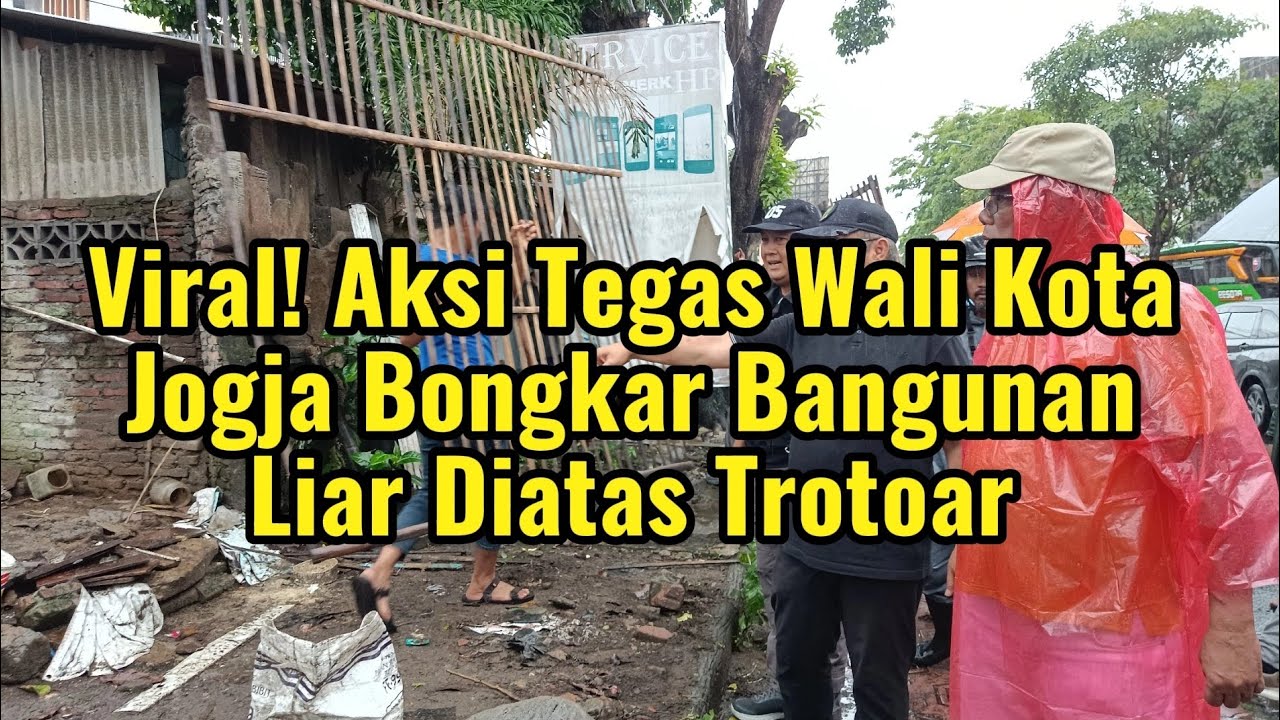 Aksi Berani Wali Kota Jogja Bongkar Bangunan Liar Diatas Trotoar