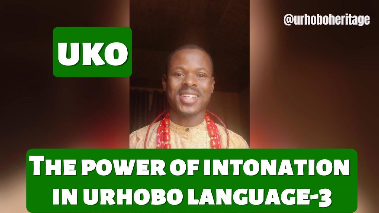 Intonation Power In Urhobo Language | Uko
