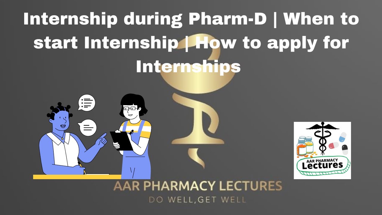 Internship during Pharm-D | When to start Internship | How to apply for internships