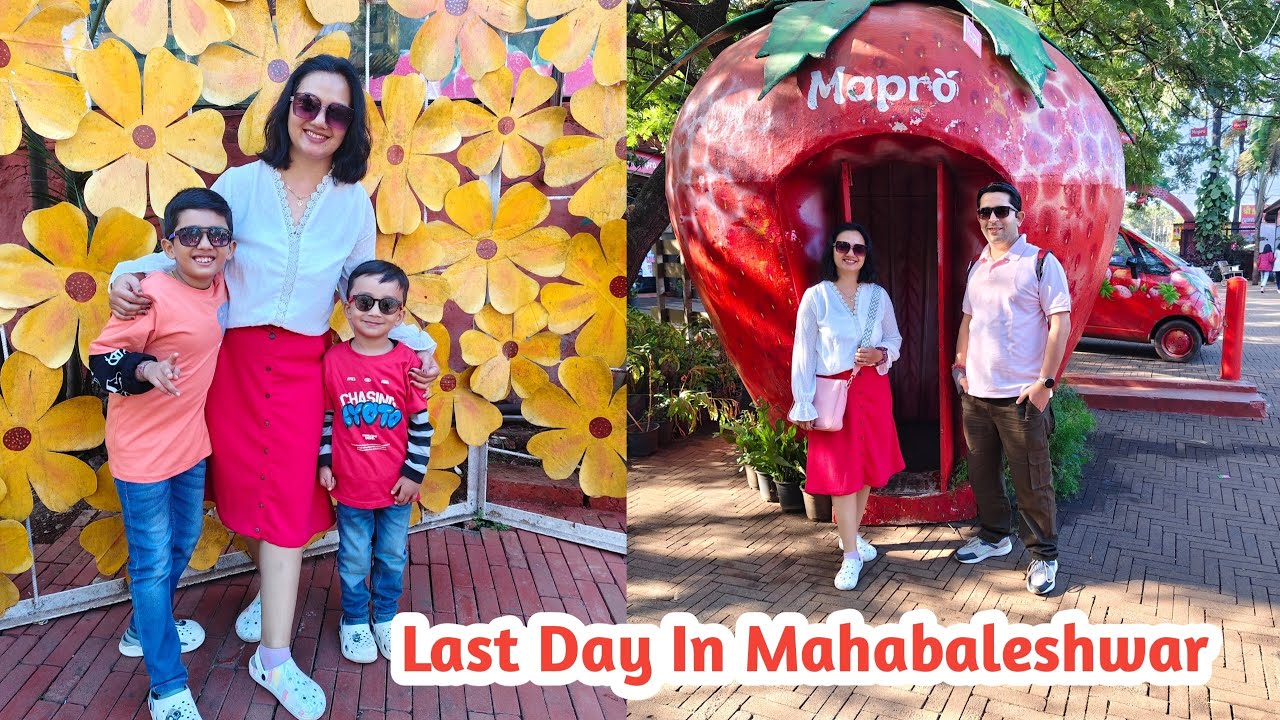 Last Day in Mahabaleshwar(Mapro Garden| Wax Museum)|