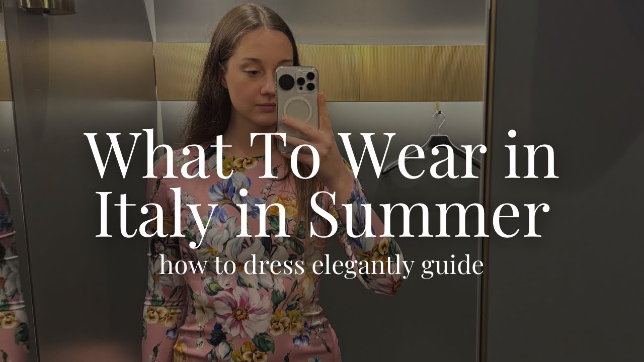What to wear in Italy for summer (Italian style guide by a former Italian woman)