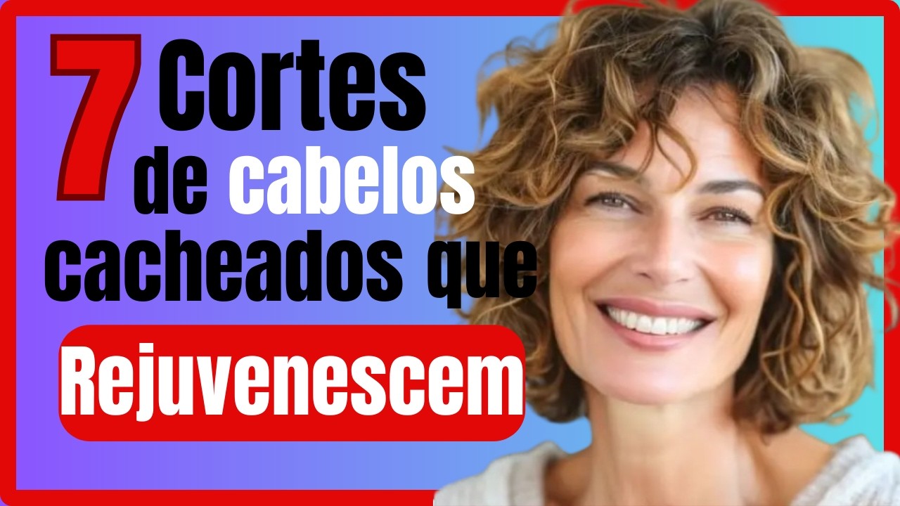7 Cortes para Cabelos Cacheados e Crespos que Rejuvenescem na Hora! 😍