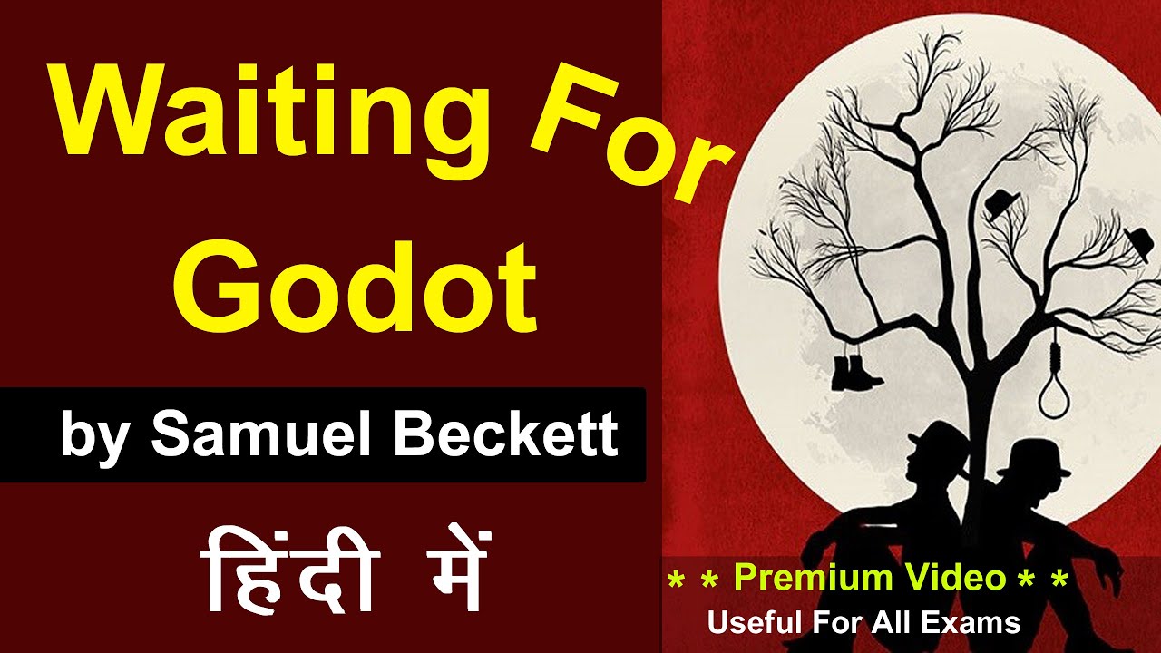 Waiting For Godot Summary in Hindi | play by Samuel Beckett | analysis | Absurd Theatre | Literature