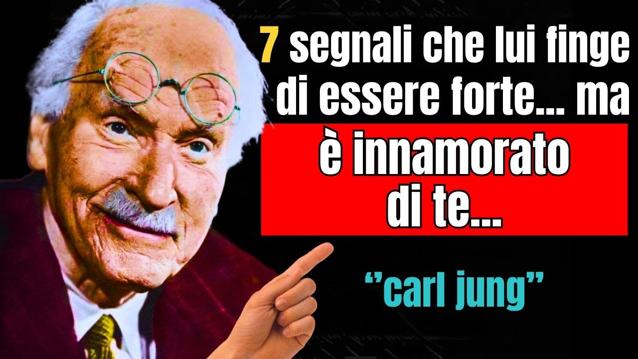 7 segnali che finge di essere forte... ma è completamente innamorato di te... - Carl Jung
