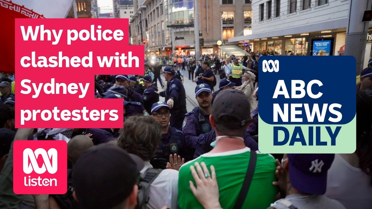 Why police clashed with Sydney protesters | ABC News Daily podcast