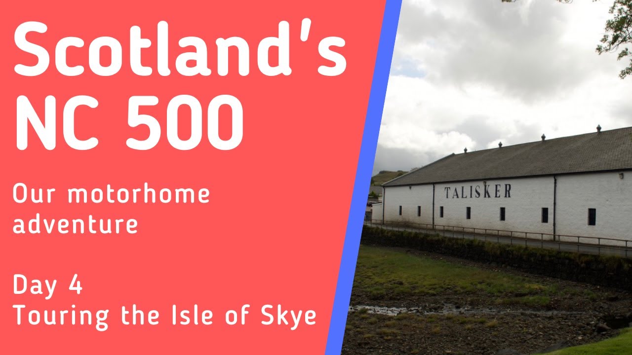 Scotland's North Coast 500 | Day 4 Touring the Isle of Skye | Auto Roller 746