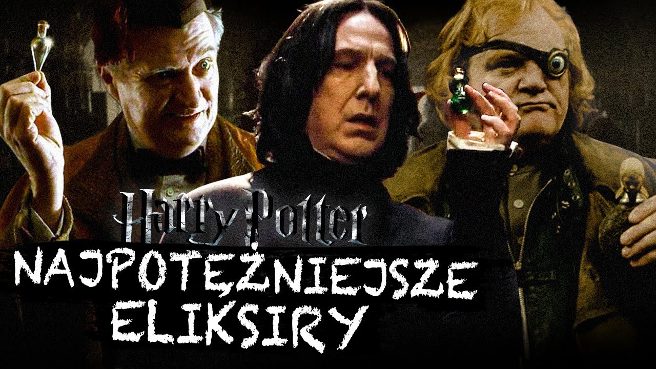 TOP 10 najpotężniejszych ELIKSIR&Oacute;W ze świata POTTERA