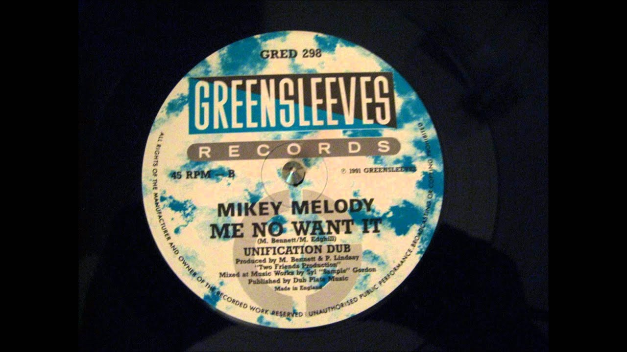 ME NO WANT IT - MIKEY MELODY