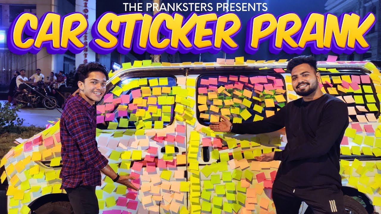 CAR STICKER PRANK || THE PRANKSTERS || COVERED THE CAR WITH 2000 STICKERS