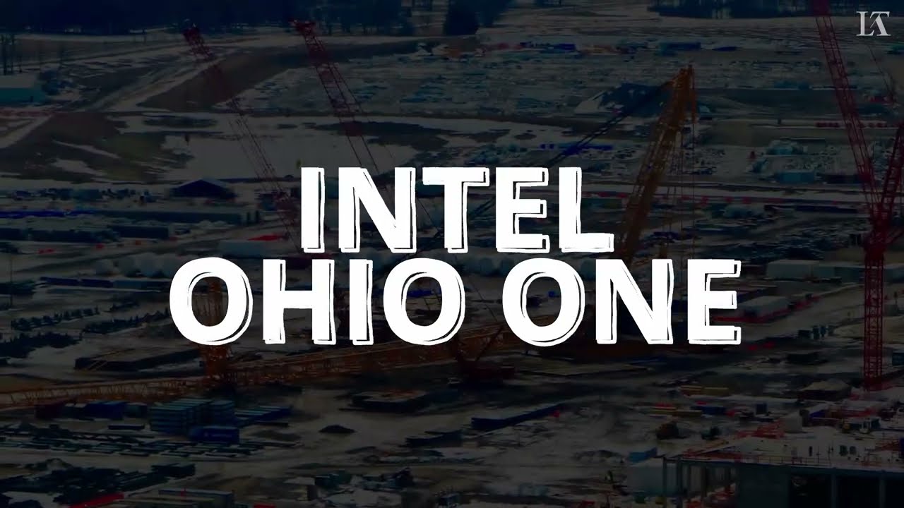Intel's Massive Ohio Fab Expansion Latest Update 2026