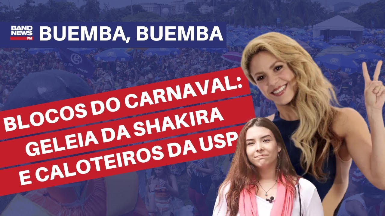 “Surgiram os primeiros blocos de carnaval: Geleia da Shakira e Caloteiros da USP” l José Simão