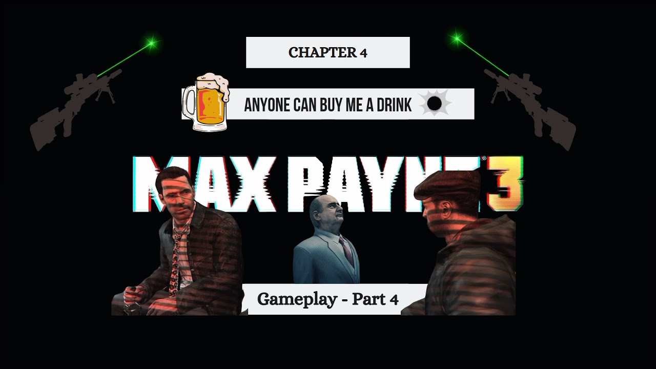 Max Payne 3 Gameplay Part 4 | Chapter 4: Anyone Can Buy Me A Drink – Chaos in the Club