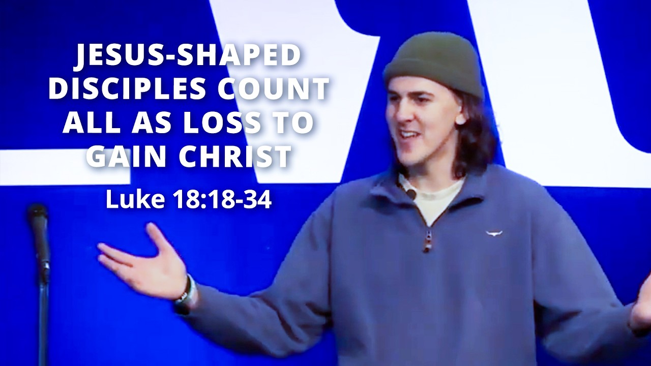 Jesus-Shaped Disciples Count All as Loss to Gain Christ