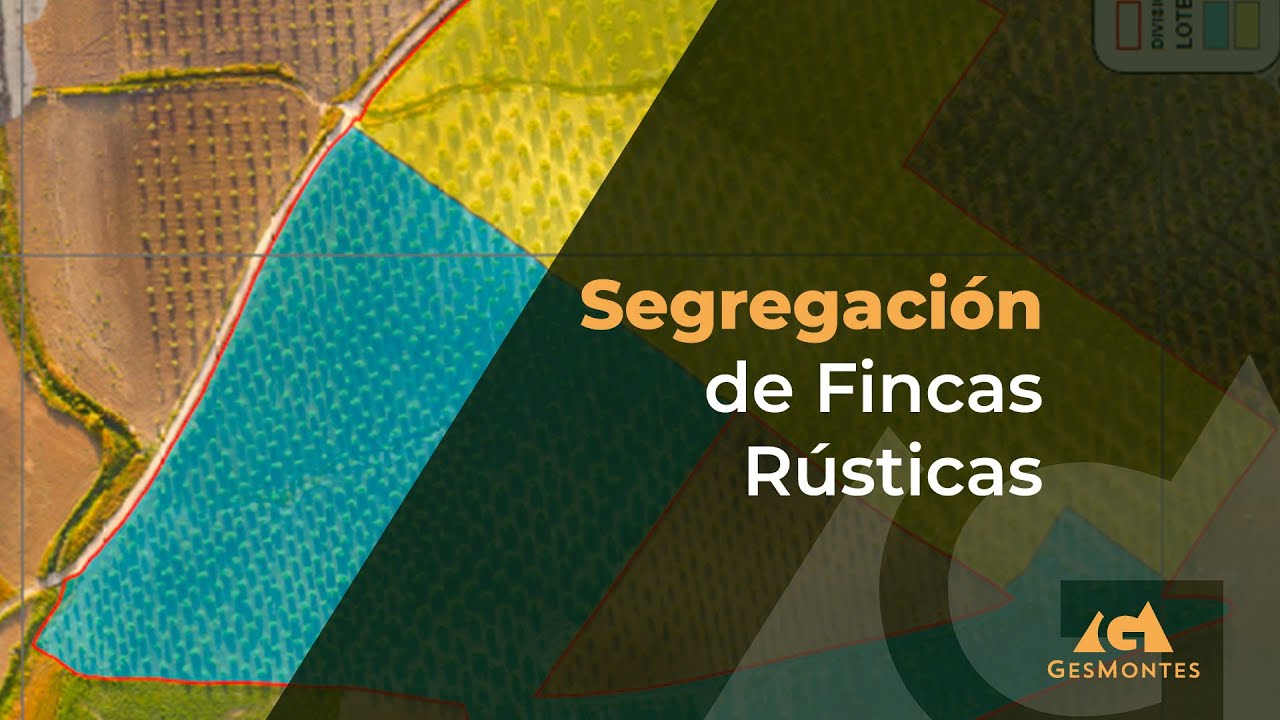 Segregación de Fincas Rústicas