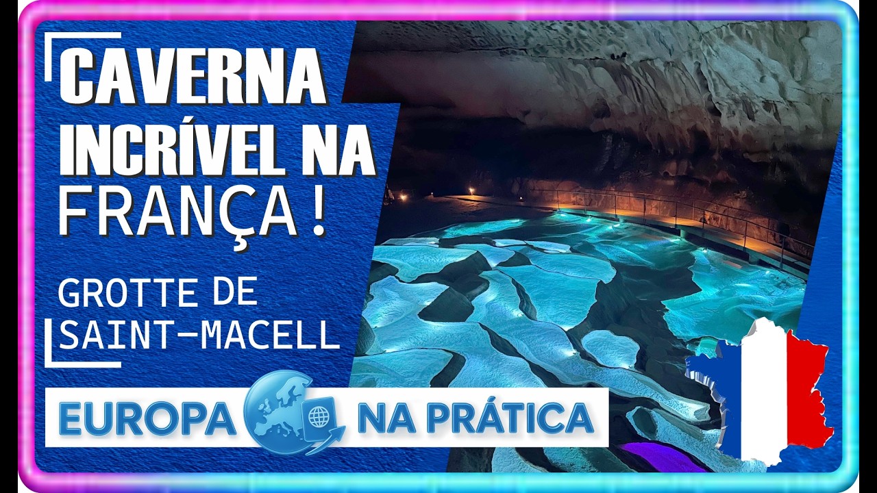 CAVERNA NA FRANÇA - O MUNDO POR DENTRO DA GROTTE DE SAINT MARCELL