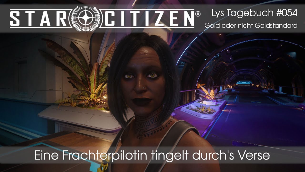 Star Citzen - Lys Tagebuch #54 - RSI Aurora - Gold oder nicht Goldstandard