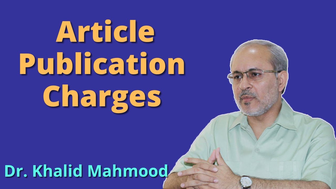 Journal Article Publication Charges (APC) or Fee [Urdu/Hindi] | Dr. Khalid Mahmood