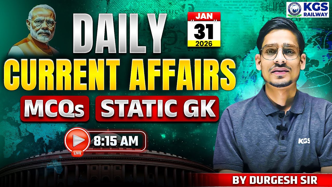 Current Affairs 2026 | 31 January 2026 | Daily Current Affairs by Durgesh Sir | KGS Railway Exams