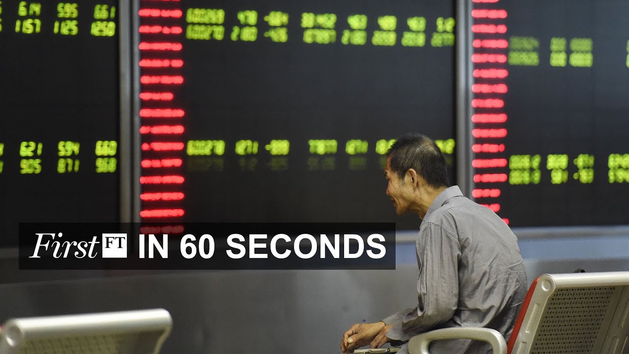Global markets gripped by intense volatility , betting merger | FirstFT