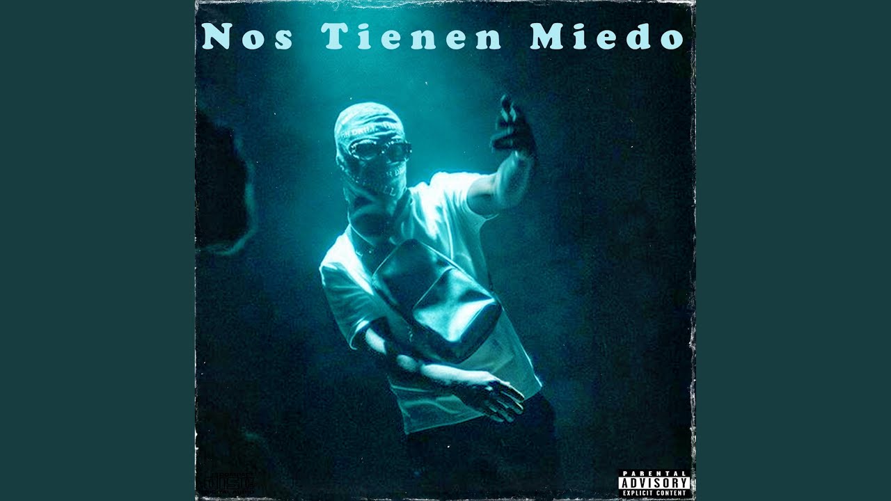 Nos Tienen Miedo