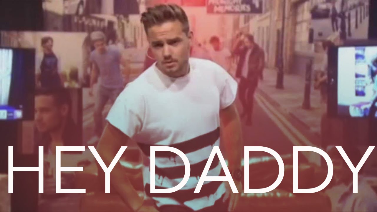 liam payne; hey daddy