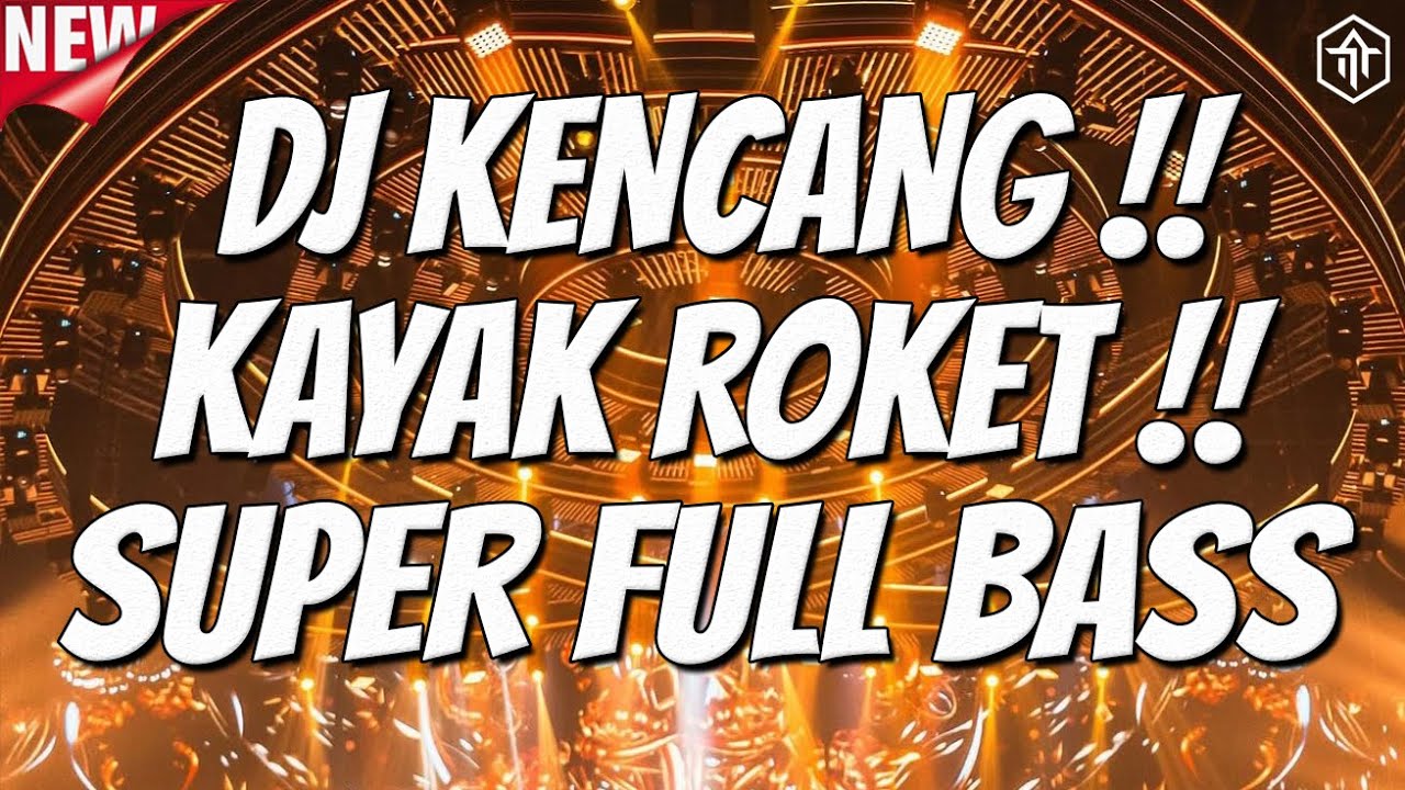 DJ KENCANG KAYAK ROKET !!! DJ SUPER FULL BASS TERBARU 2025