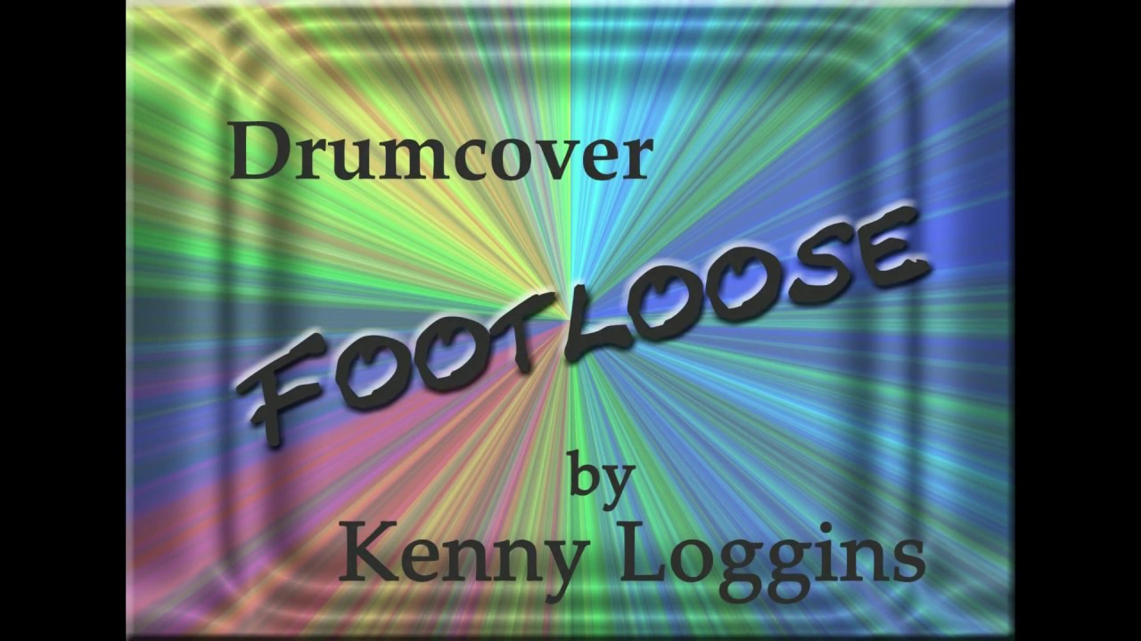 2016 -  DRUMCOVER - Kenny Loggins "Footloose"