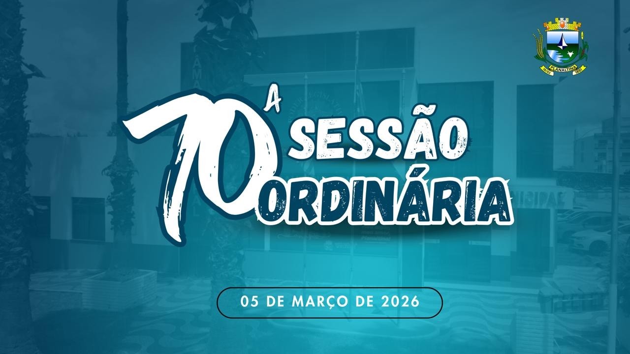 70ª SESSÃO ORDINÁRIA - MARÇO/2026