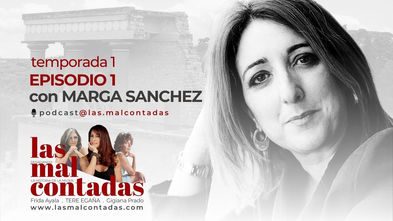 La historia MAL-CONTADA de las mujeres en la prehistoria | Ep.1: Invitada arqueóloga Marga Sanchez
