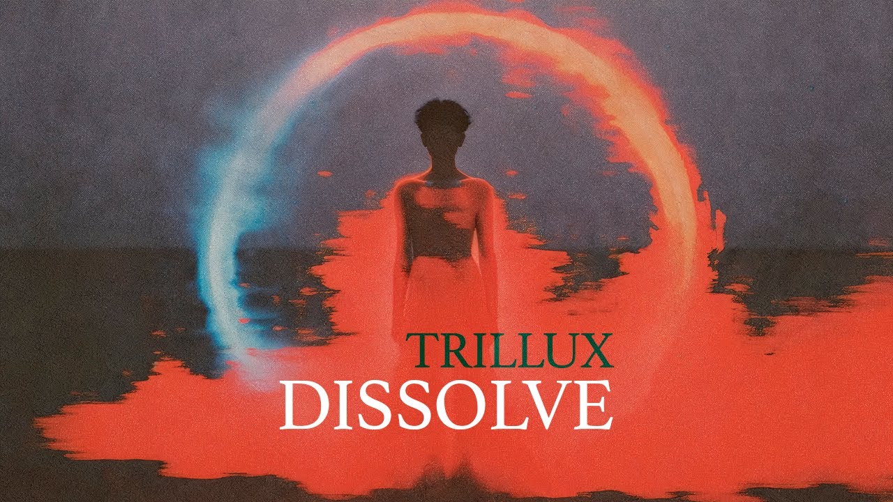 Trillux - Dissolve (Original Mix)