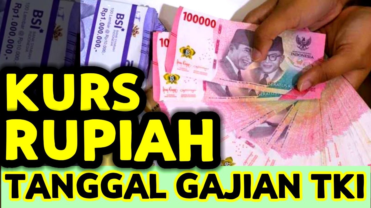 KURS RUPIAH HARI INI MASIH TINGGI TKI MASIH UNTUNG KALAU MAU KIRIM UANG KE INDONESIA/ TUKAR RUPIAH