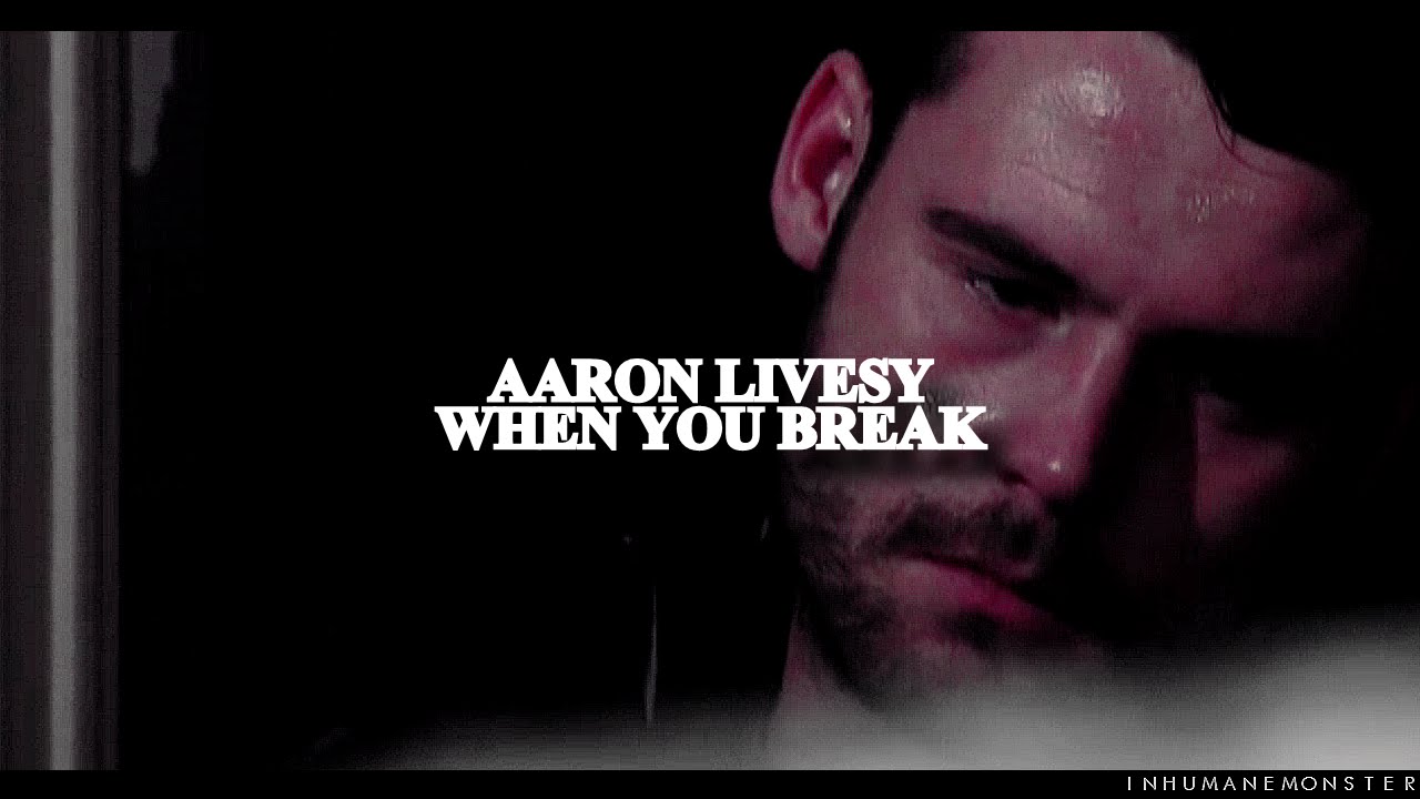 aaron livesy | when you break