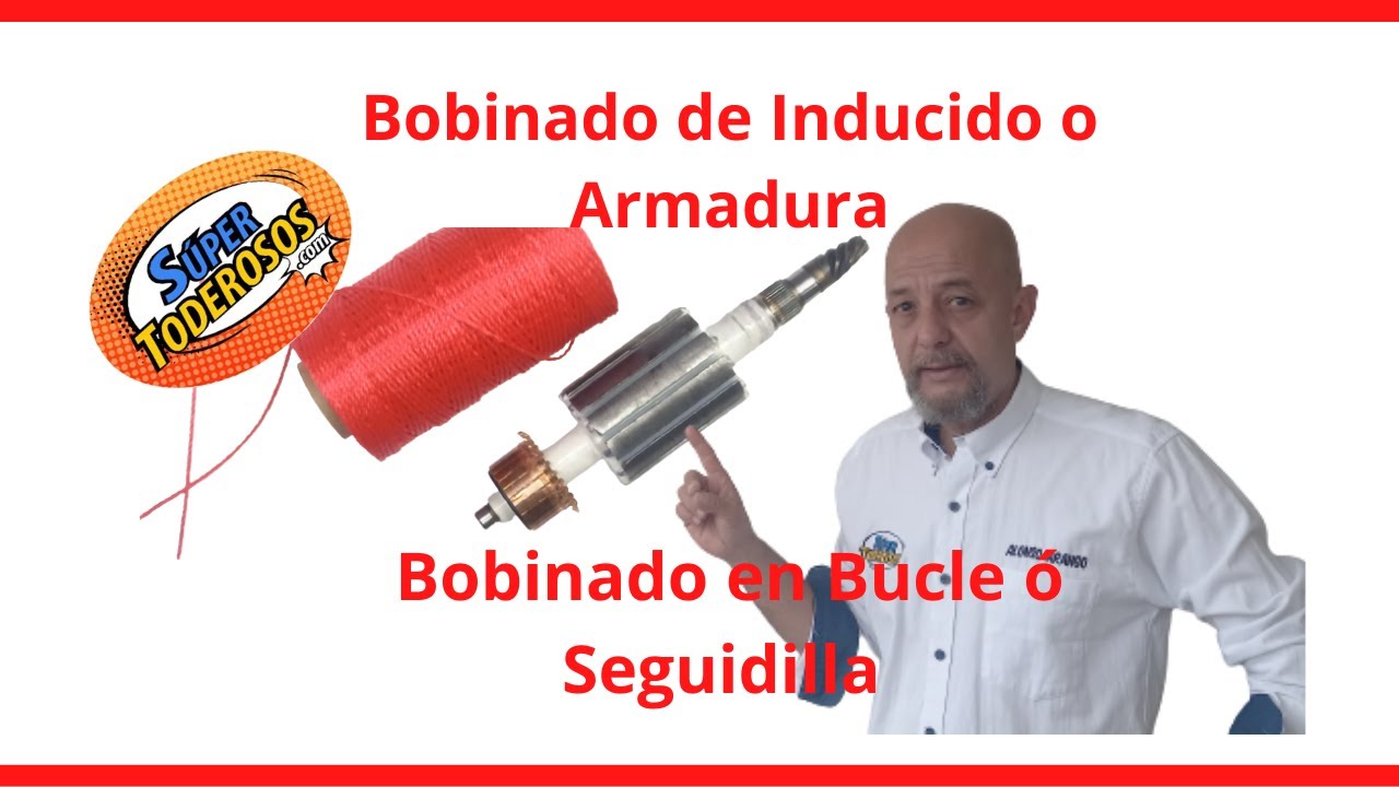 BOBINADO de Inducido o Armadura, estilo Bucle o Seguidilla