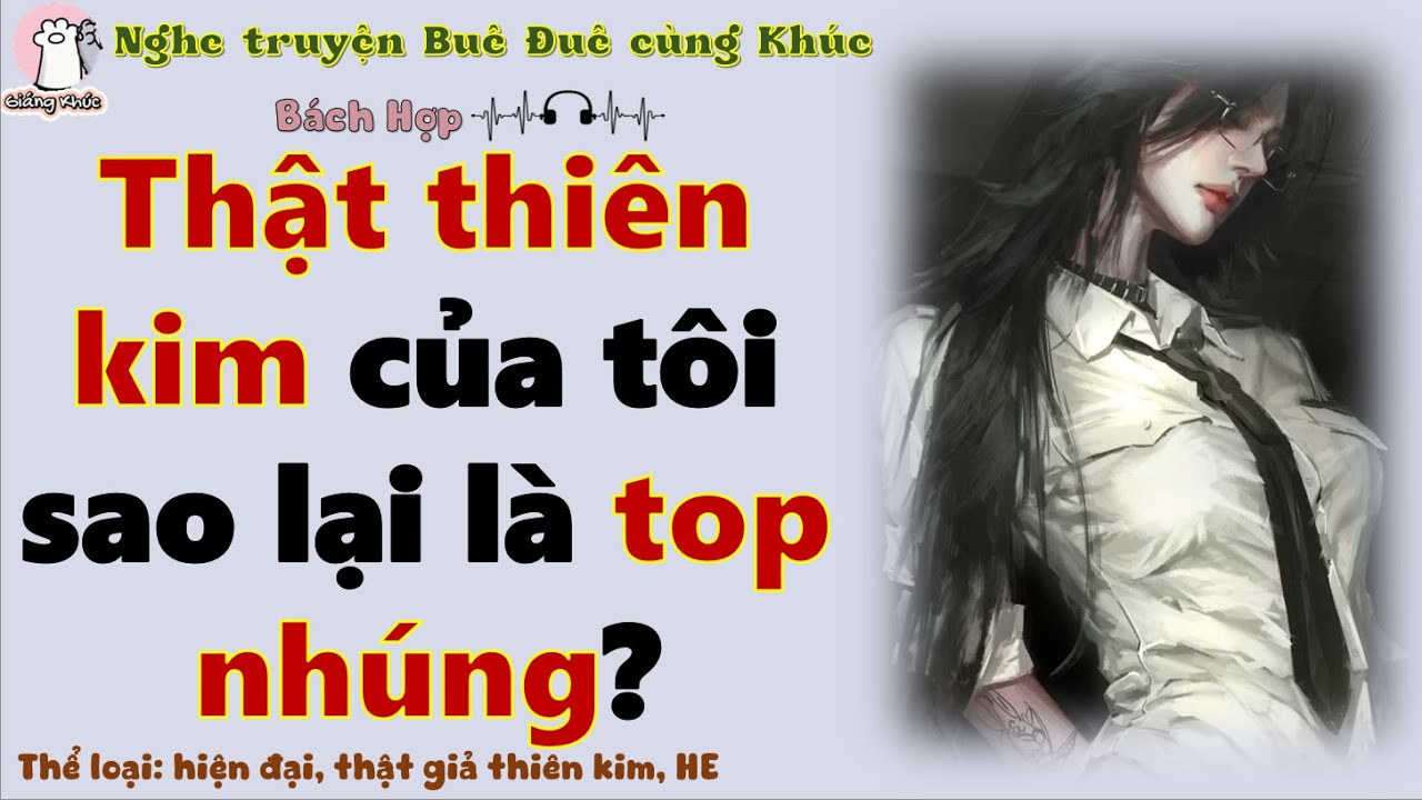 [GK tập 5] Thật thiên kim của tôi sao lại là top nhúng?