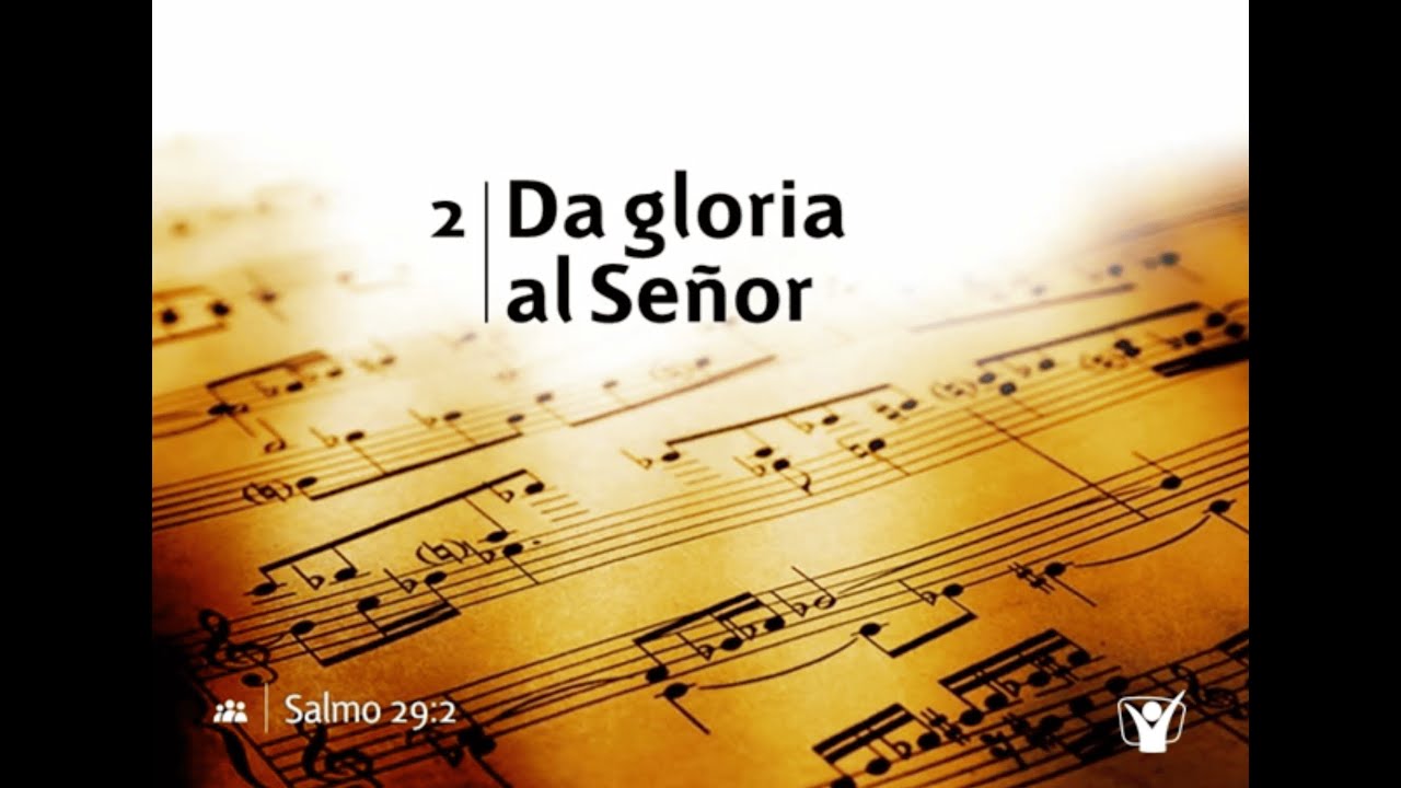002  da gloria al señor