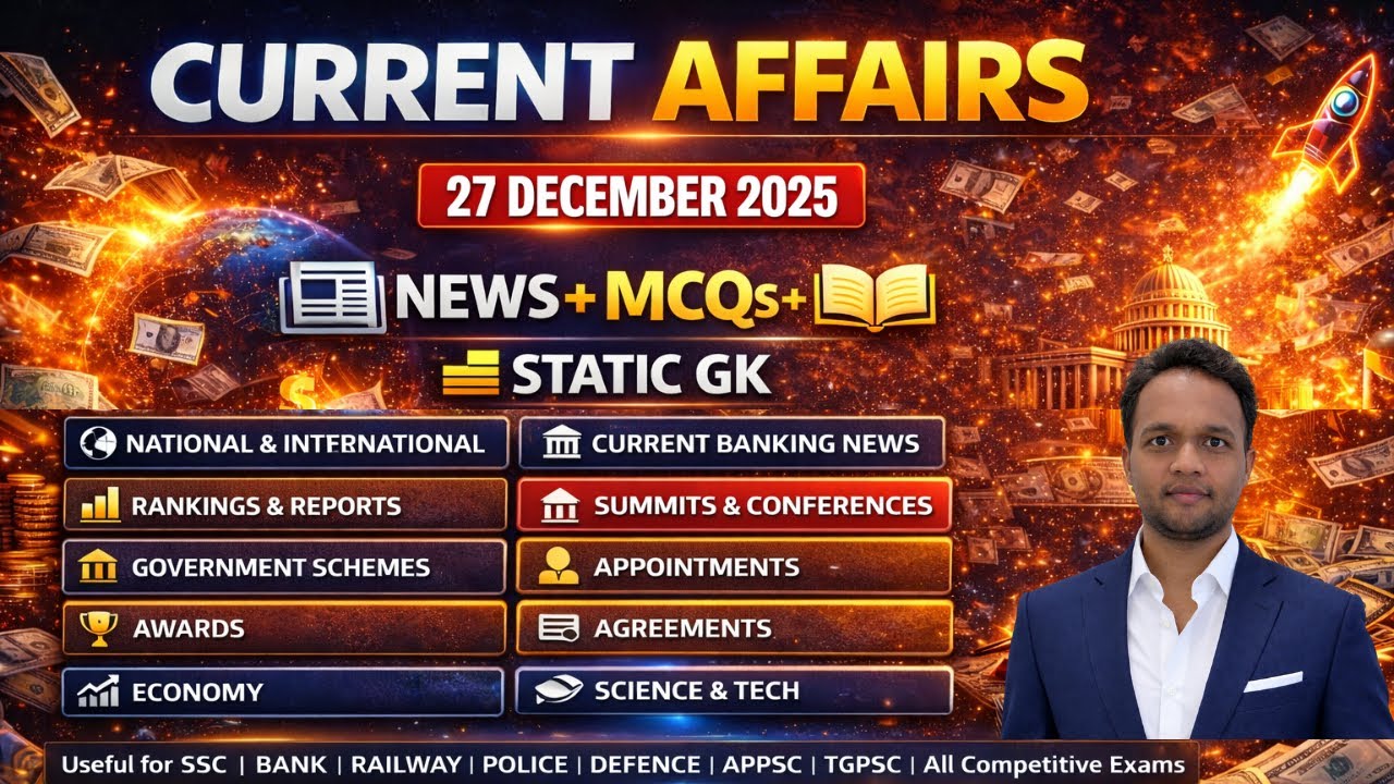 December 27TH Current Affairs 2025 | Daily Current Affairs | SSC, RRB, Bank, AP & TG SI