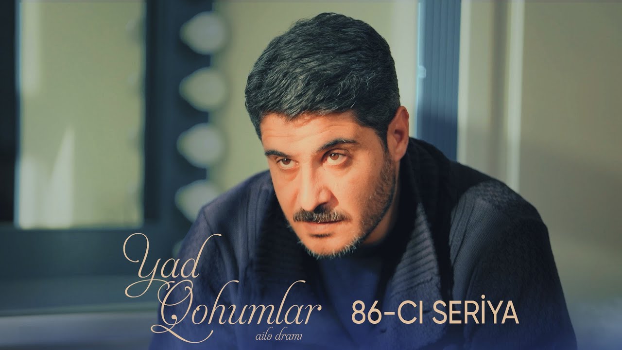 Yad Qohumlar  86-cı Seriya