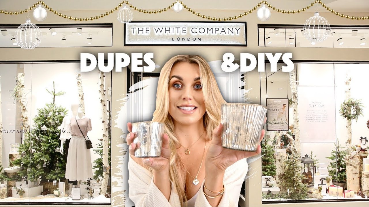 THE WHITE COMPANY CHRISTMAS HOME DECOR DUPES & DIYS LUXURY ON A BUDGET HOMEWARE HAUL