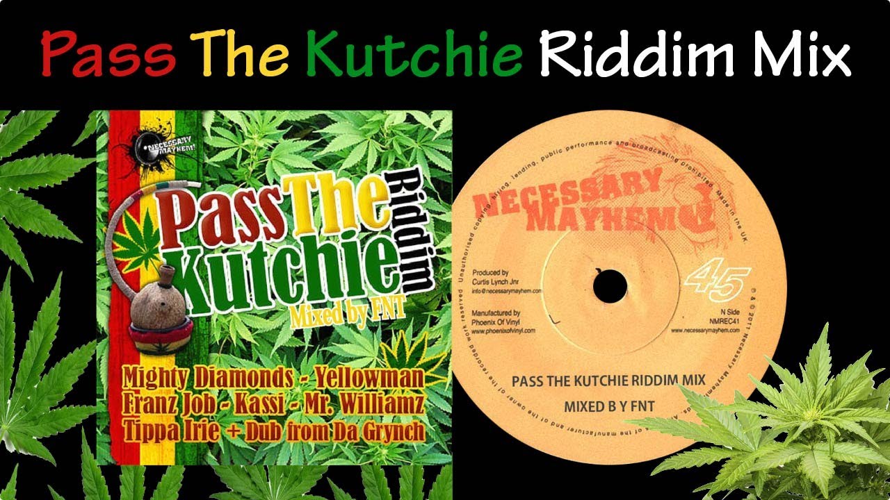 Pass The Kutchie Riddim Mix (2011)