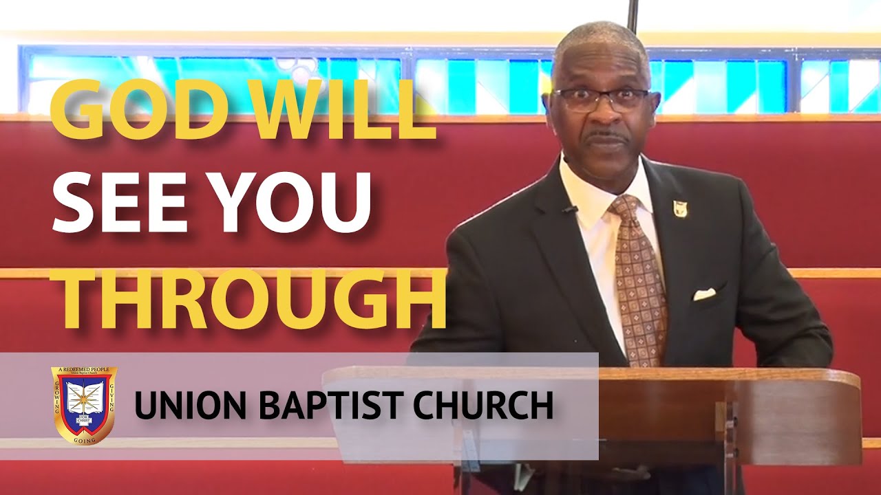 God Will See You Through | Reverend Dr. Verlin D. Williams | Union Baptist Church