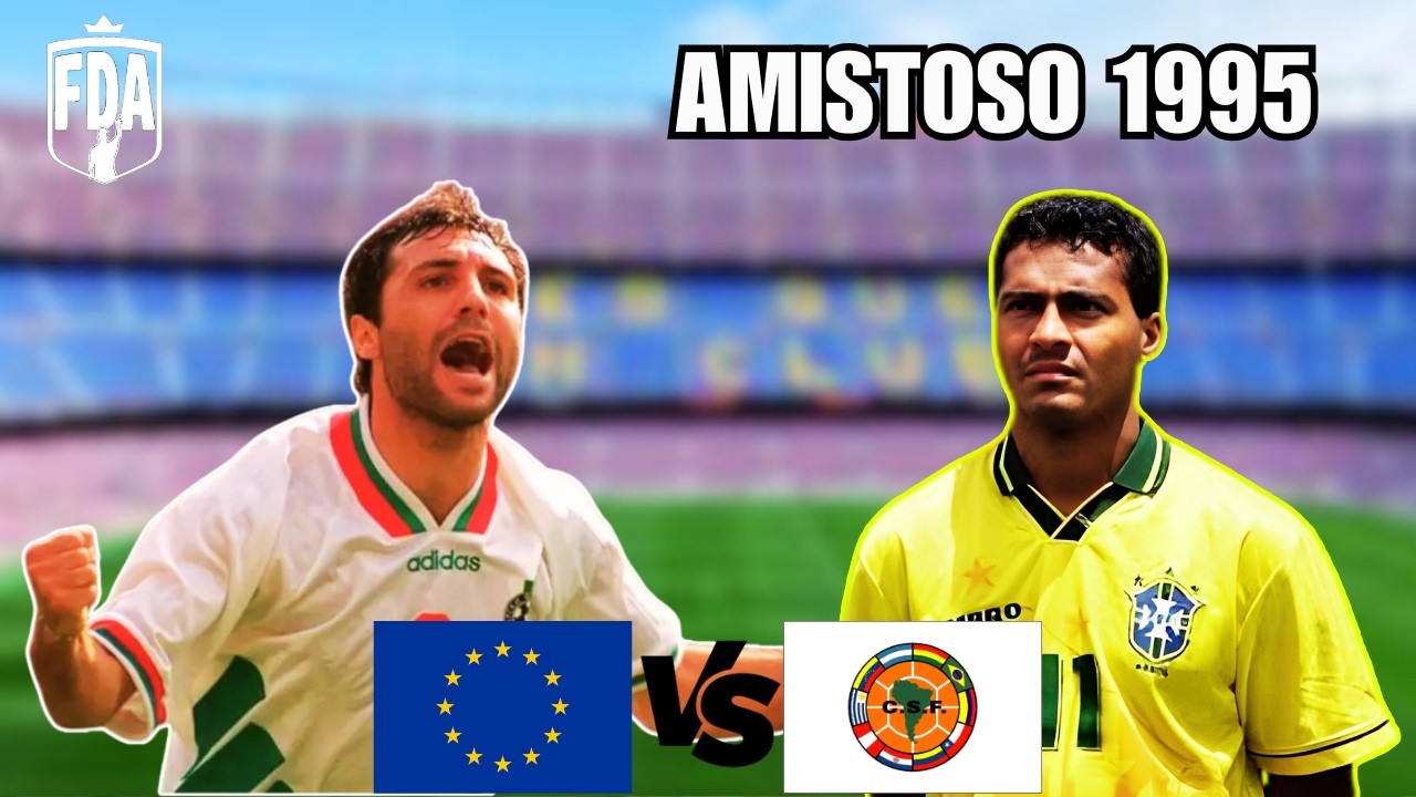 Europa x América (1995) – O Show de Romário no Camp Nou 🌍🔥