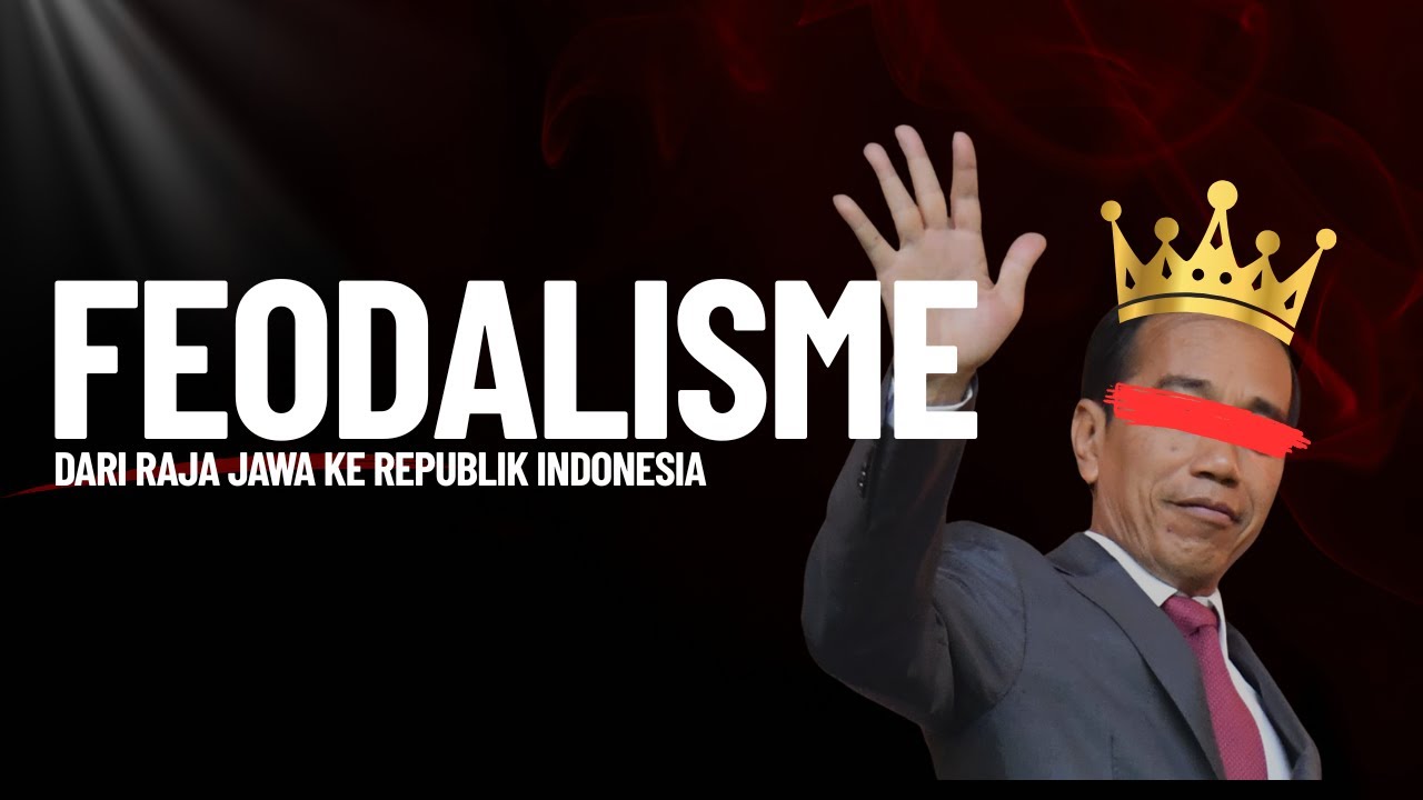 FEODALISME | Dari Raja Jawa ke Republik Indonesia