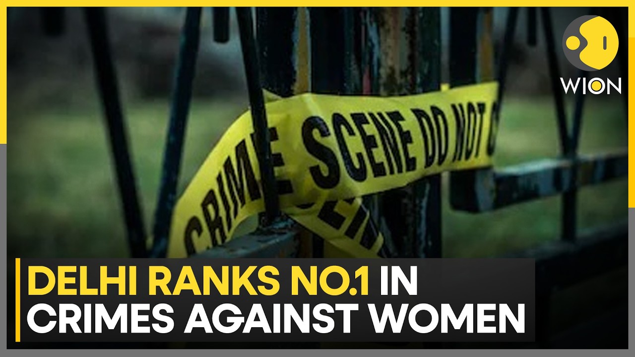 Delhi Ranks No.1 In Crimes Against Women, Shocking Report Revealed | WION News