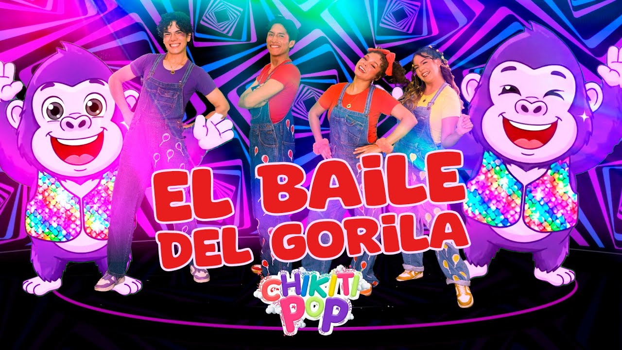 EL BAILE DEL GORILA 🐒✨| ELI POP 🧡 - CHIKITI POP 🚀 [ Canciones Infantiles | Música para Niños ]